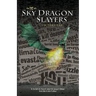 The Sky Dragon Slayers: Victory Lap