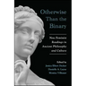 Otherwise Than the Binary: New Feminist Readings in Ancient Philosophy and Culture