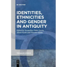 Identities, Ethnicities and Gender in Antiquity