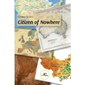 Citizien of Nowhere