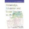 Knowledge, Education and Social Structure in Africa