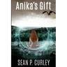 Anika's Gift: Colonizing Humanity's First New World