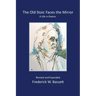 The Old Stoic Faces the Mirror: A Life in Poems