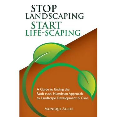 Stop Landscaping, Start LifeScaping