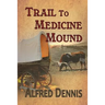 Trail to Medicine Mound