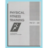 Physical Fitness Training: FM 21-20: Field Manual 21-20