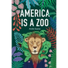 America is a Zoo