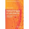Political Struggle in Latin America: Seeking Change in a New Era of Globalization