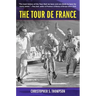 The Tour de France, Updated with a New Preface: A Cultural History
