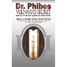 Dr. Phibes Vulnavia's Secret: Book III.V Of The Cult-Classic Dr. Phibes Series