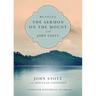 Reading the Sermon on the Mount with John Stott: 8 Weeks for Individuals or Groups
