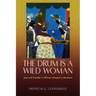The Drum Is a Wild Woman: Jazz and Gender in African Diaspora Literature