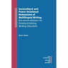 Sociocultural and Power-Relational Dimensions of Multilingual Writing: Recommendations for Deindustrializing Writing Education