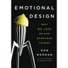 Emotional Design: Why We Love (or Hate) Everyday Things
