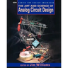 The Art and Science of Analog Circuit Design