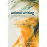 Animal Writing: Storytelling, Selfhood and the Limits of Empathy