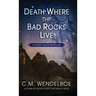 Death Where the Bad Rocks Live