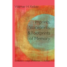 Imprints, Voiceprints, and Footprints of Memory: Collected Essays of Werner H. Kelber