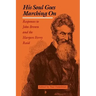 His Soul Goes Marching on