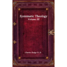 Systematic Theology Volume III