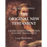 The Original New Testament - Large Print Edition: A Radical Reinterpretation and New Translation