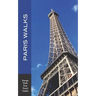 Paris Walks: Walking Tours of Neighborhoods and Major Sights of Paris (2020 edition/Europe Made Easy Travel Guides)