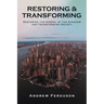 Restoring & Transforming: Restoring the Gospel of the Kingdom and Transforming Society