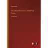 The Life and Adventures of Robinson Crusoe: in large print