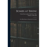 Bombs at Bikini; the Official Report of Operation Crossroads