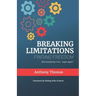 Breaking Limitations Finding Freedom
