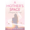 A Mother's Space: Permission to Pause