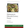 Humanism in Fifteenth-Century Europe