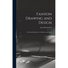 Fashion Drawing and Design: A Practical Manual for art Students and Others