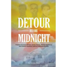 Detour Before Midnight: Freedom Summer Workers: James Chaney, Michael Schwerner, and Andrew Goodman Made an Unscheduled Stop