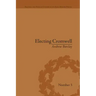 Electing Cromwell: The Making of a Politician