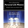 How to Discover Your Personal Life Mission