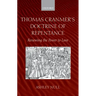 Thomas Cranmer's Doctrine of Repentance: Renewing the Power to Love
