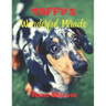 Taffy's Wonderful Miracle Story: AN EASY READER CHILDREN'S STORY & COLORING BOOK about a Silver Dapple Dachshund's adventures and a great miracle too!