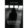 Betrayed for 30 Pieces of Silver: From a Wife's Perspective