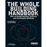 The Whole Building Handbook: How to Design Healthy, Efficient and Sustainable Buildings