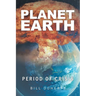 Planet Earth: Period of Crisis