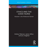 Ethics and the Good Nurse: Character in the Professional Domain
