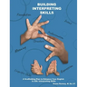 Building Interpreting Skills: A Scaffolding Plan to Enhance Your English to ASL Interpreting Qualifications
