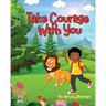 Take Courage With You