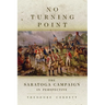 No Turning Point: The Saratoga Campaign in Perspective Volume 32