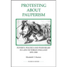 Protesting about Pauperism: Poverty, Politics and Poor Relief in Late-Victorian England, 1870-1900
