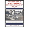 "Died on a Railroad in Colorado": Colorado Railroad Fatalities 1870 ? 1925
