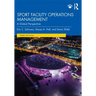 Sport Facility Operations Management: A Global Perspective