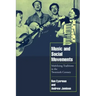 Music and Social Movements: Mobilizing Traditions in the Twentieth Century