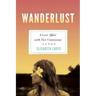 Wanderlust: A Love Affair with Five Continents